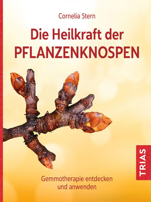 cover image of Die Heilkraft der Pflanzenknospen